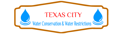 Texas City Water Conservation & Water Restrictions